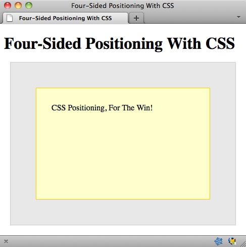HTML elements can be positioned with more than two offsets at one time; these use all four offsets to define layout.